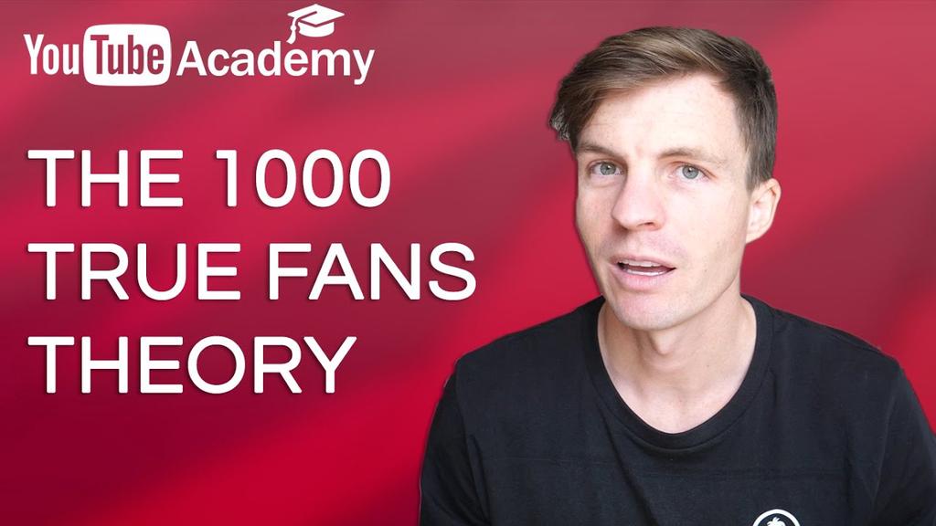 'Video thumbnail for The 1000 True Fans Theory - Why You Don't Need a Huge Following'