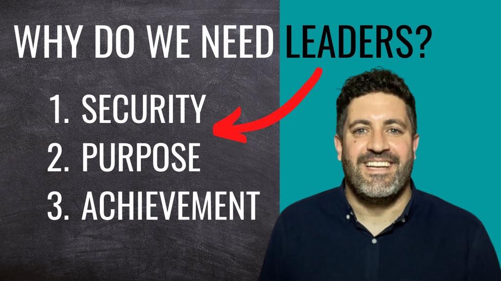 'Video thumbnail for 3 Reasons Why We Need Leaders [Security, Purpose & Achievement]'