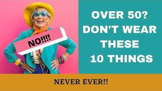 'Video thumbnail for 10 Things Women Over 50 Should Never Wear!!!'