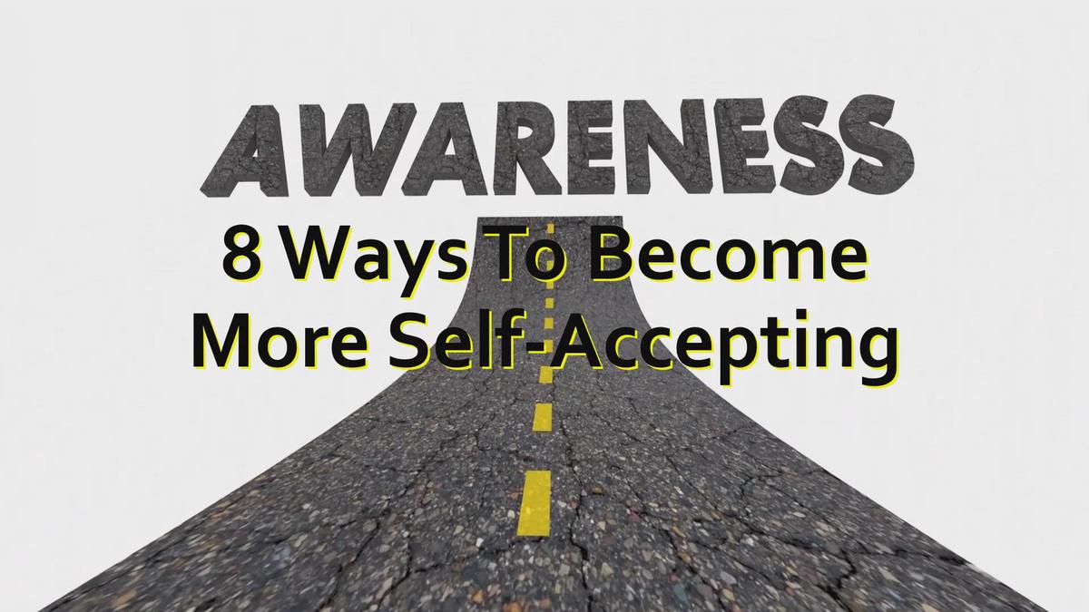 'Video thumbnail for 5 Ways To Become More Self-Accepting'