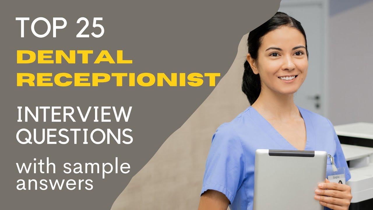 'Video thumbnail for Top 25 Dental Receptionist Interview Questions and Answers for 2022'