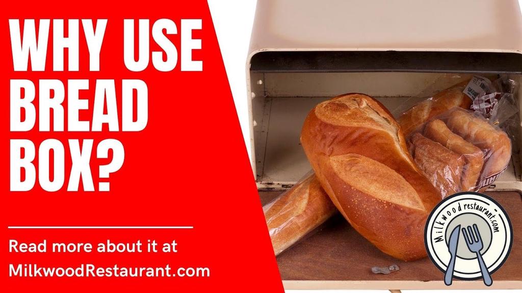 'Video thumbnail for Why Use Bread Box? 5 Superb Reasons Why People Using Bread Box'