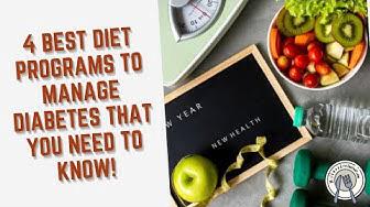 'Video thumbnail for 4 Best Diet Programs to Manage Diabetes That You Need to Know!'