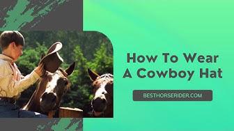 'Video thumbnail for How To Wear A Cowboy Hat'