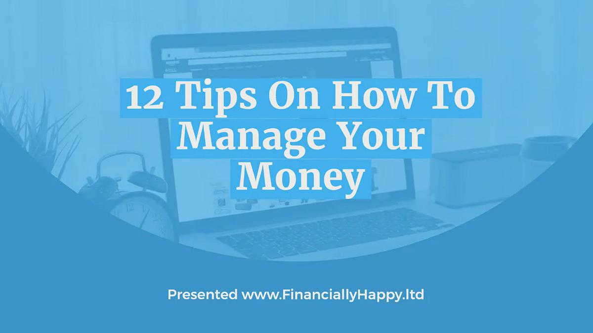 'Video thumbnail for I need help managing my money: 12 tips on how to manage your money when you’re broke'